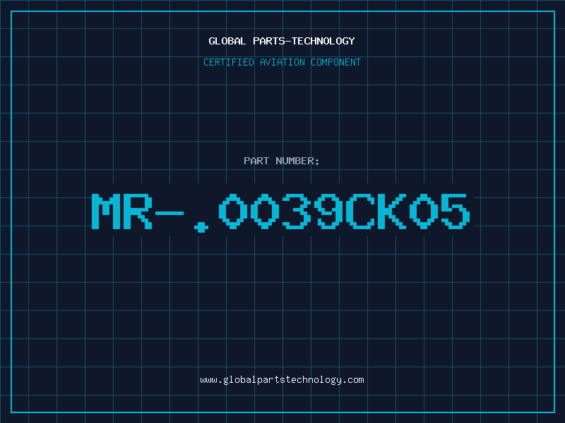 Aviation Part MR-.0039CK05