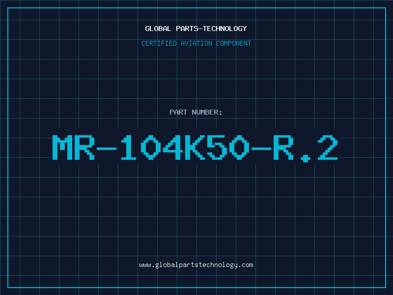 Aviation Part MR-104K50-R.2
