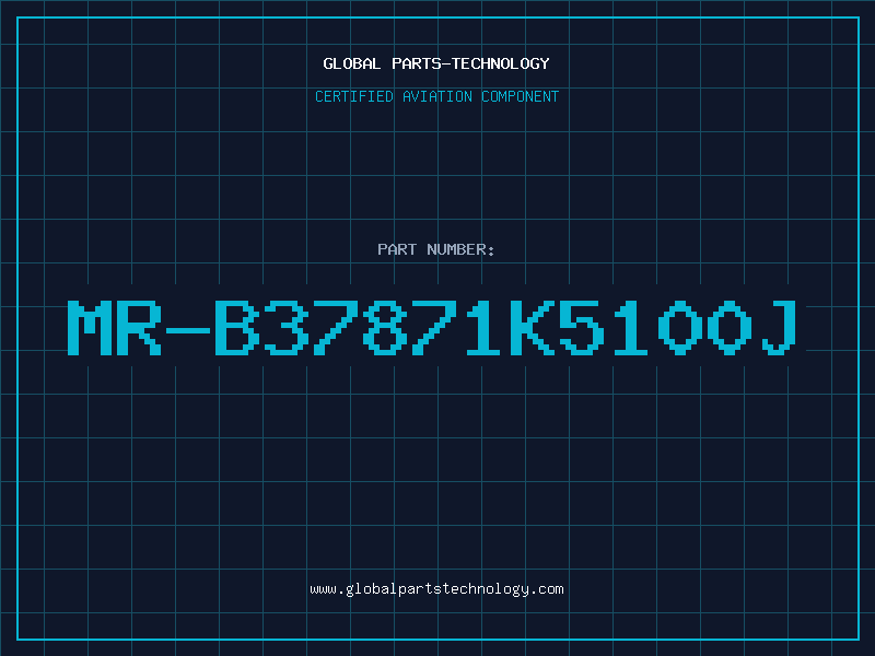 Aviation Part MR-B37871K5100J