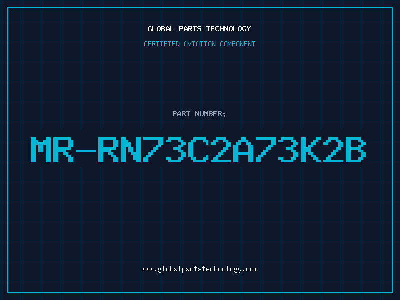 Aviation Part MR-RN73C2A73K2B