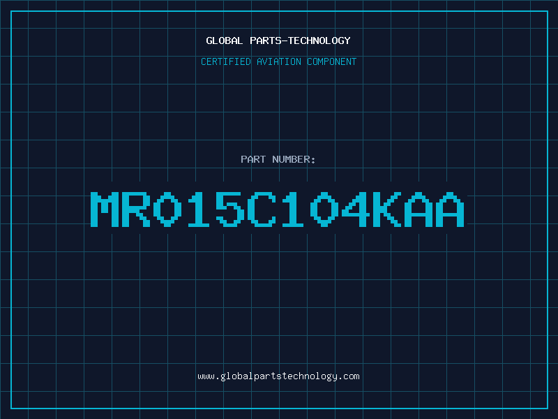 Aviation Part MR015C104KAA