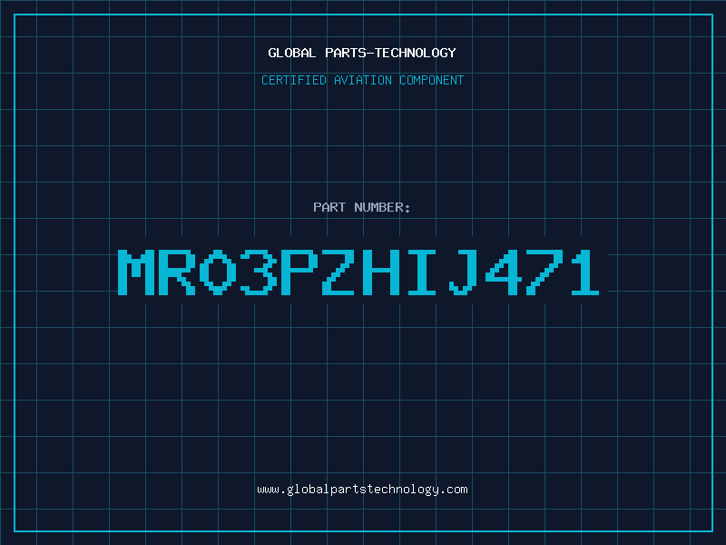Aviation Part MR03PZHIJ471