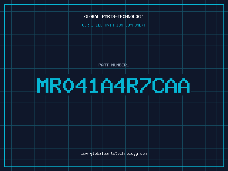 Aviation Part MR041A4R7CAA