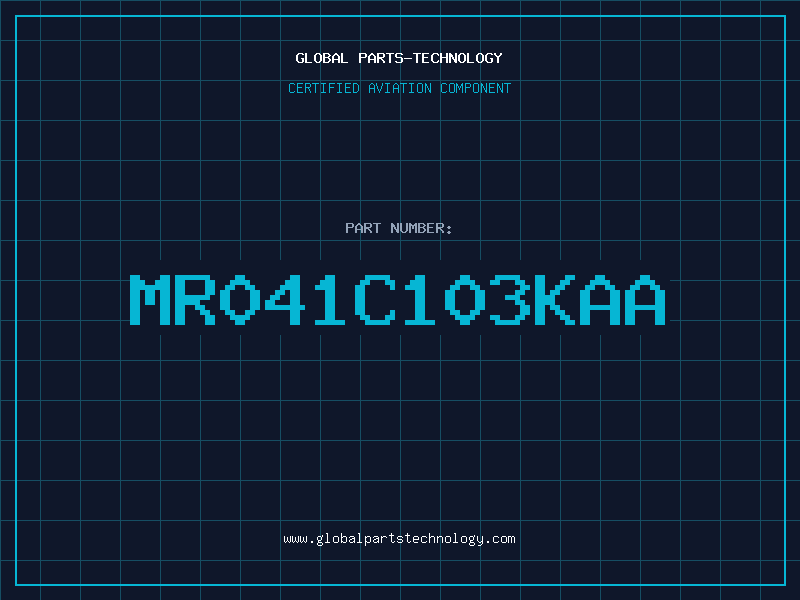Aviation Part MR041C103KAA