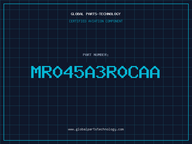 Aviation Part MR045A3R0CAA