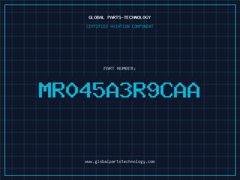 Aviation Part MR045A3R9CAA