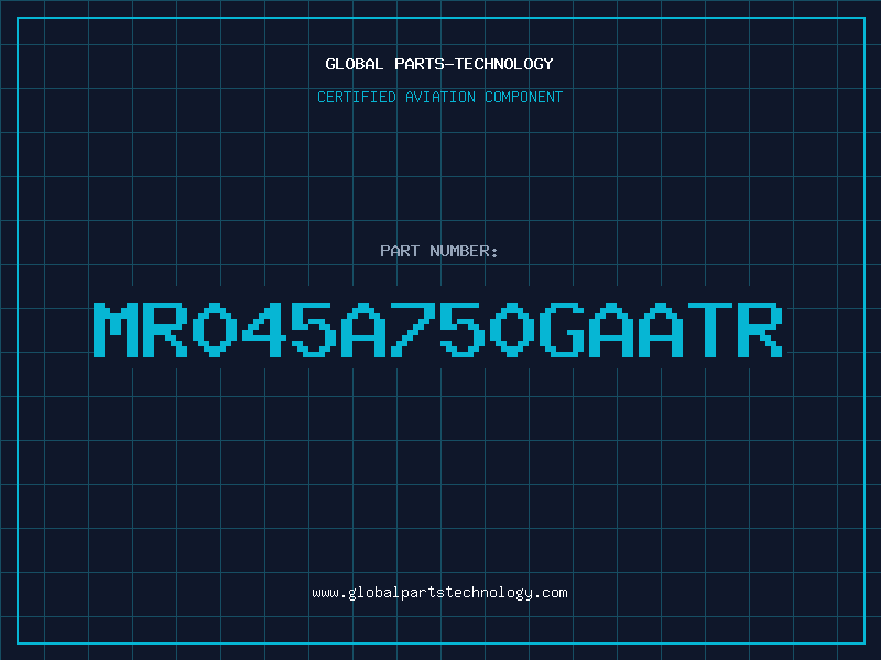 Aviation Part MR045A750GAATR