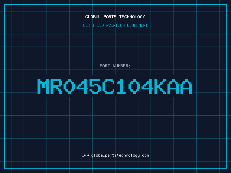 Aviation Part MR045C104KAA