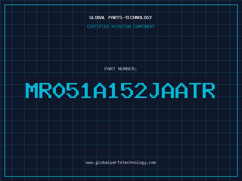 Aviation Part MR051A152JAATR