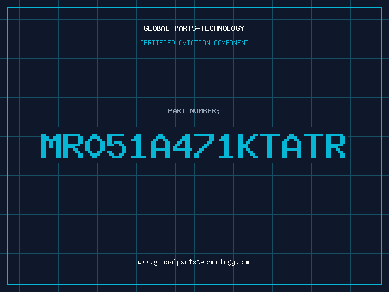 Aviation Part MR051A471KTATR