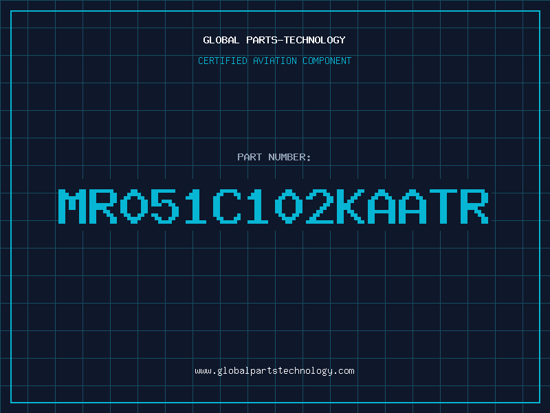 Aviation Part MR051C102KAATR