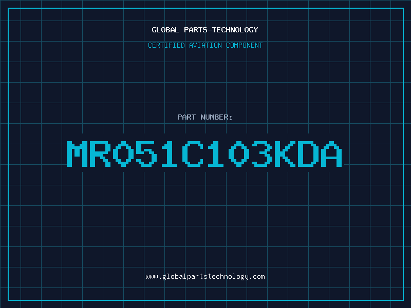 Aviation Part MR051C103KDA