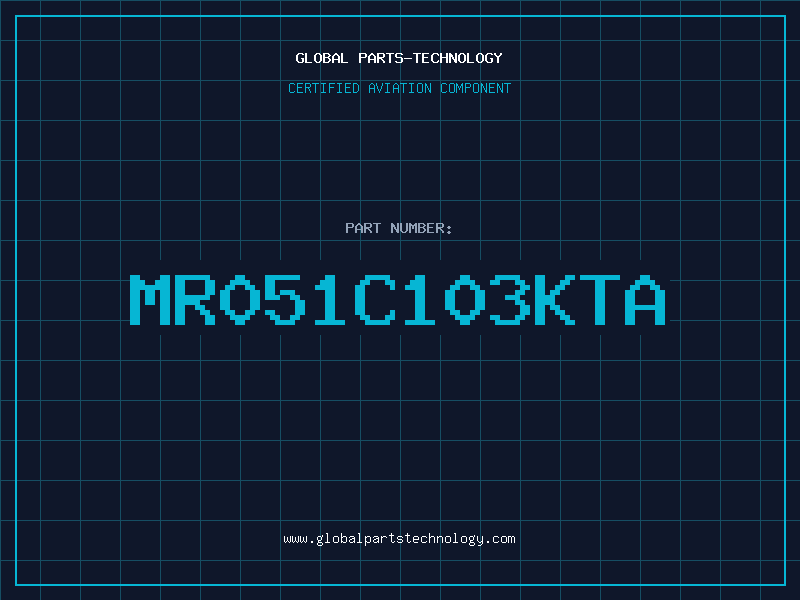 Aviation Part MR051C103KTA