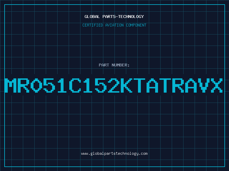 Aviation Part MR051C152KTATRAVX