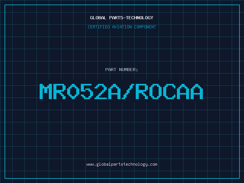 Aviation Part MR052A/ROCAA