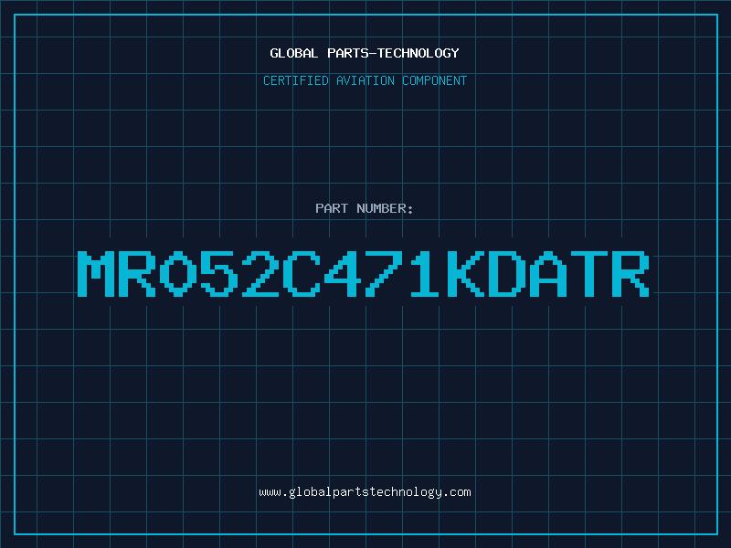 Aviation Part MR052C471KDATR