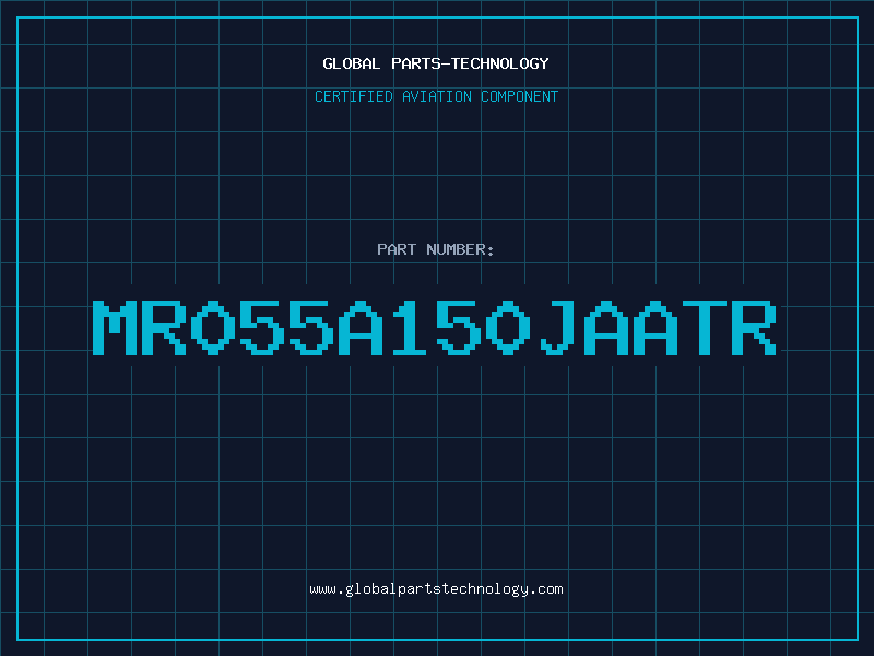 Aviation Part MR055A150JAATR