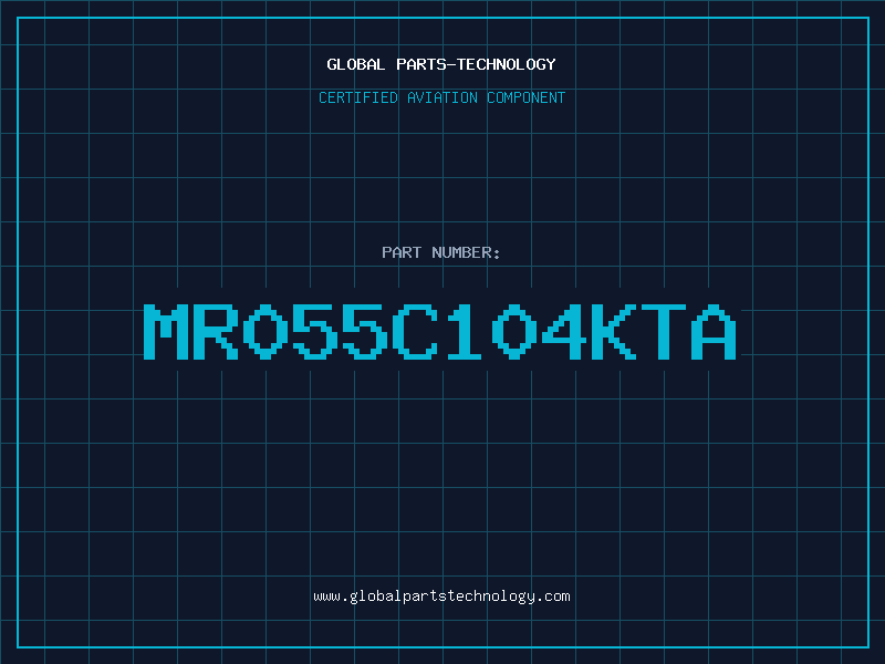 Aviation Part MR055C104KTA
