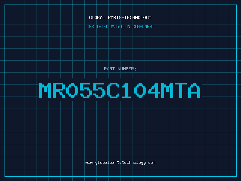 Aviation Part MR055C104MTA