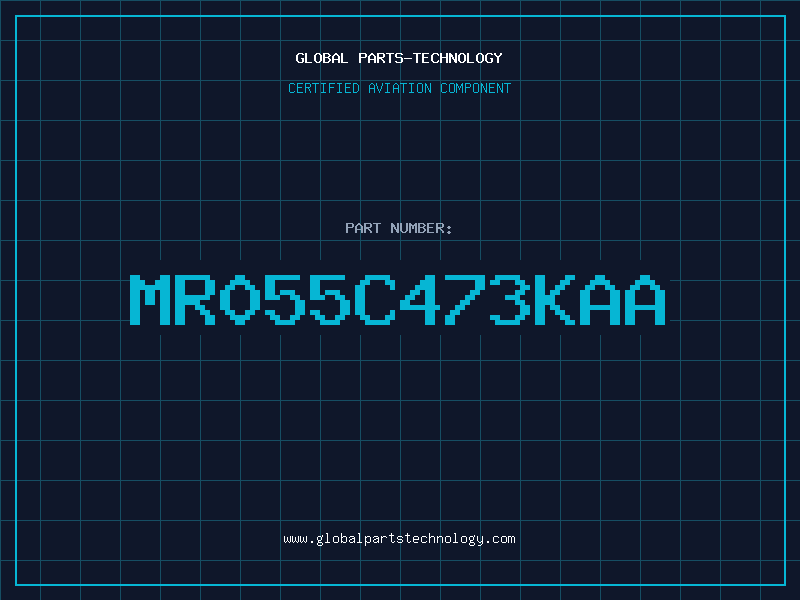 Aviation Part MR055C473KAA