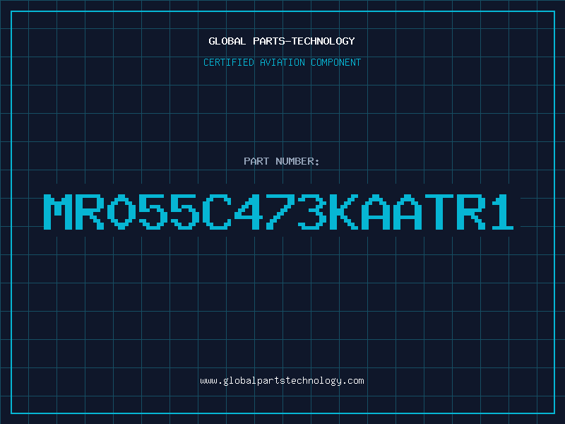 Aviation Part MR055C473KAATR1