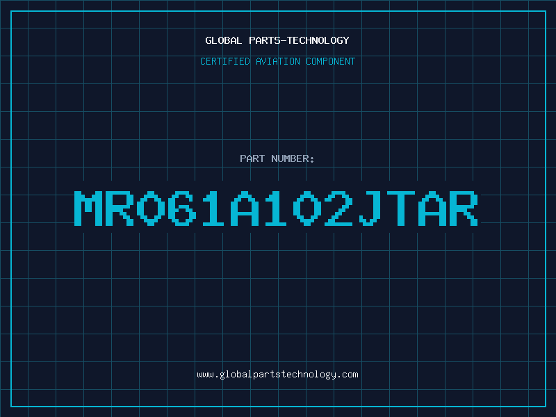 Aviation Part MR061A102JTAR