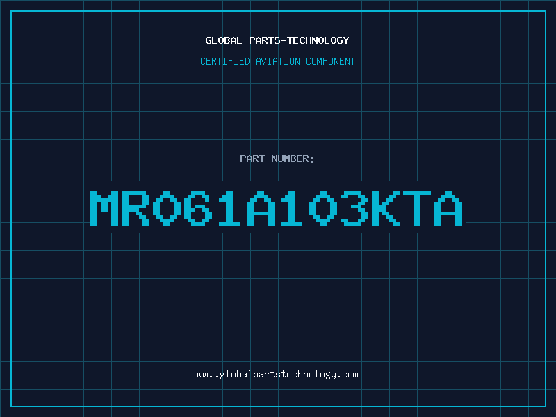 Aviation Part MR061A103KTA