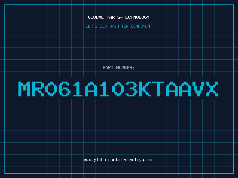 Aviation Part MR061A103KTAAVX