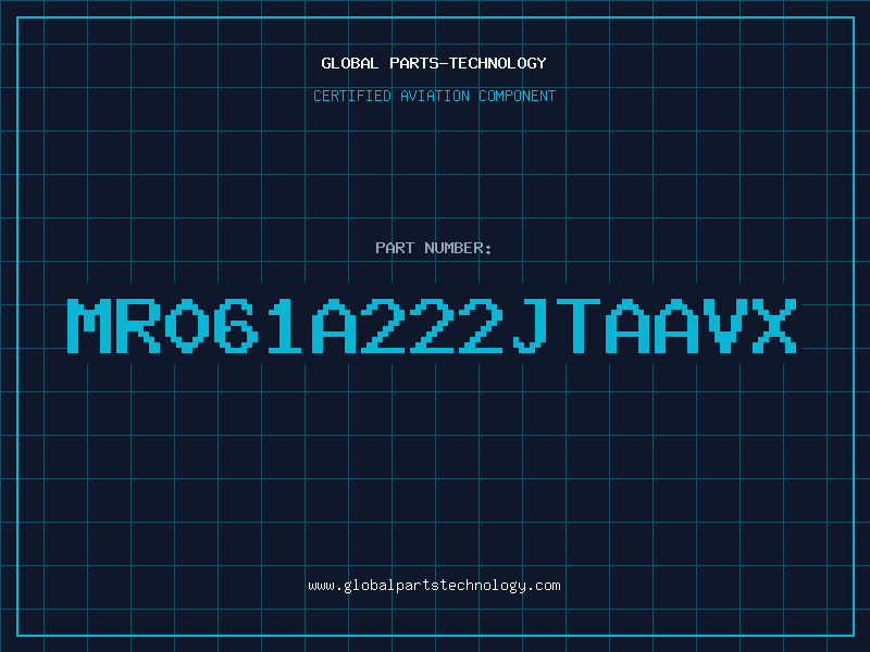 Aviation Part MR061A222JTAAVX