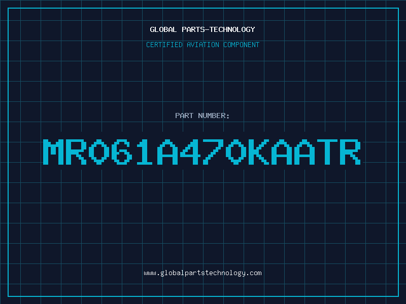 Aviation Part MR061A470KAATR