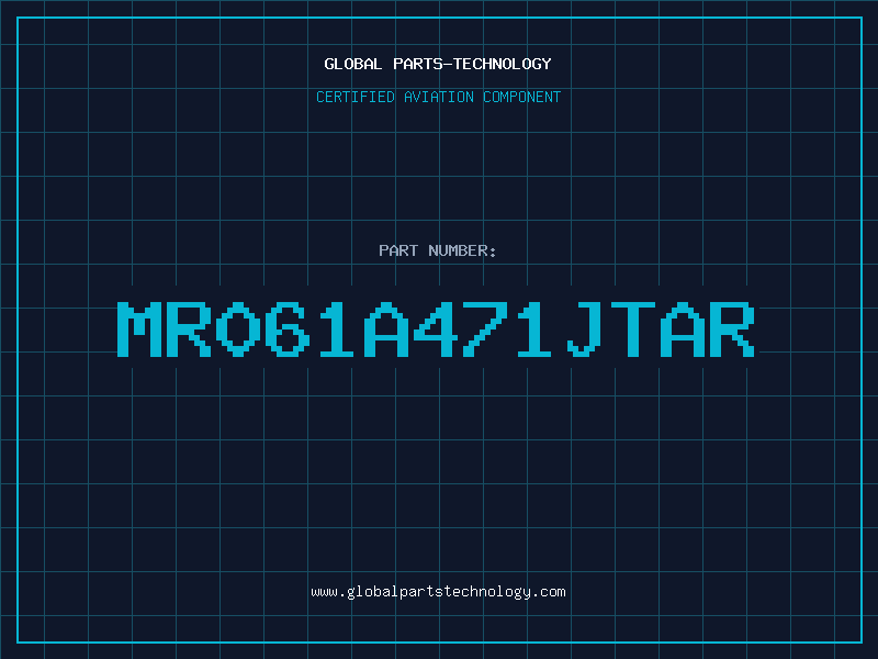 Aviation Part MR061A471JTAR