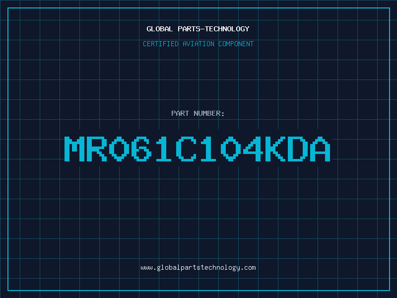 Aviation Part MR061C104KDA
