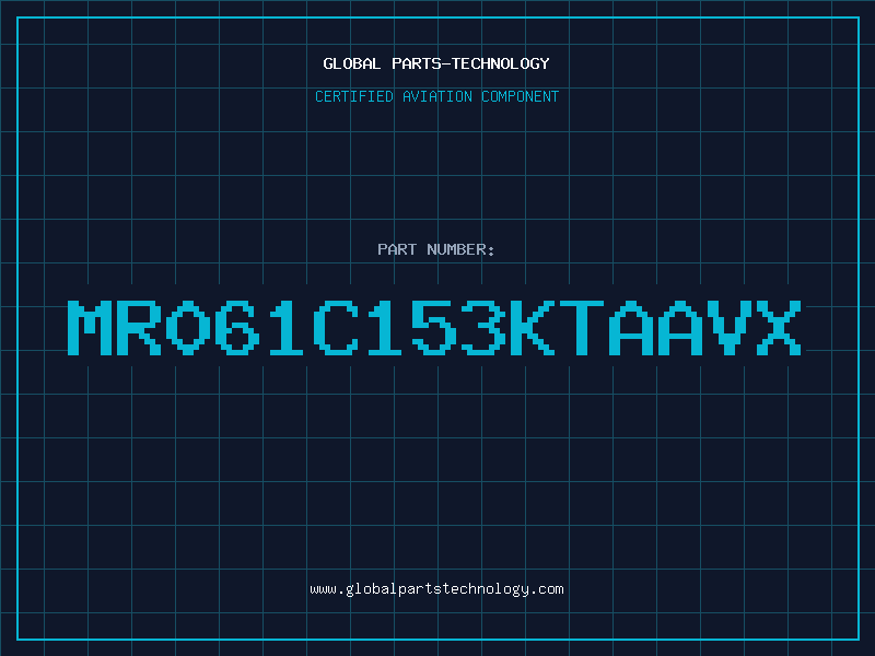 Aviation Part MR061C153KTAAVX
