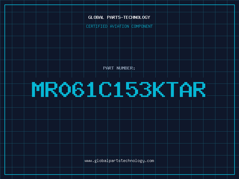 Aviation Part MR061C153KTAR