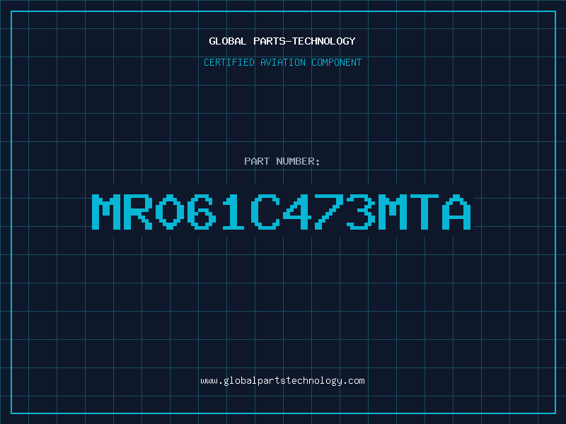 Aviation Part MR061C473MTA