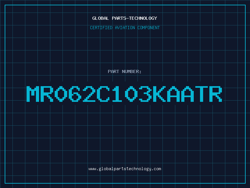 Aviation Part MR062C103KAATR