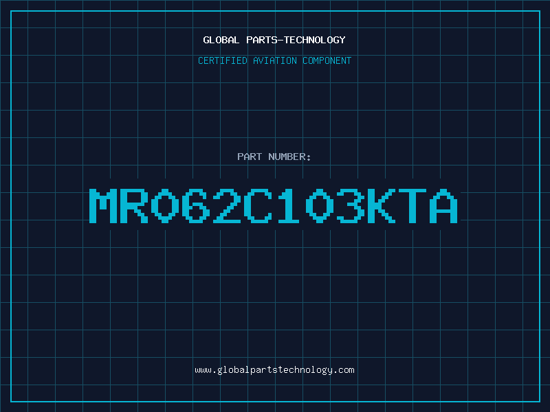 Aviation Part MR062C103KTA