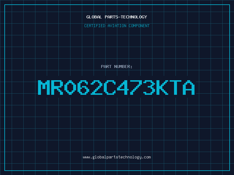Aviation Part MR062C473KTA