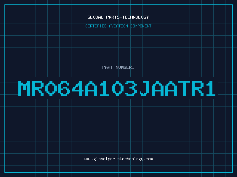 Aviation Part MR064A103JAATR1