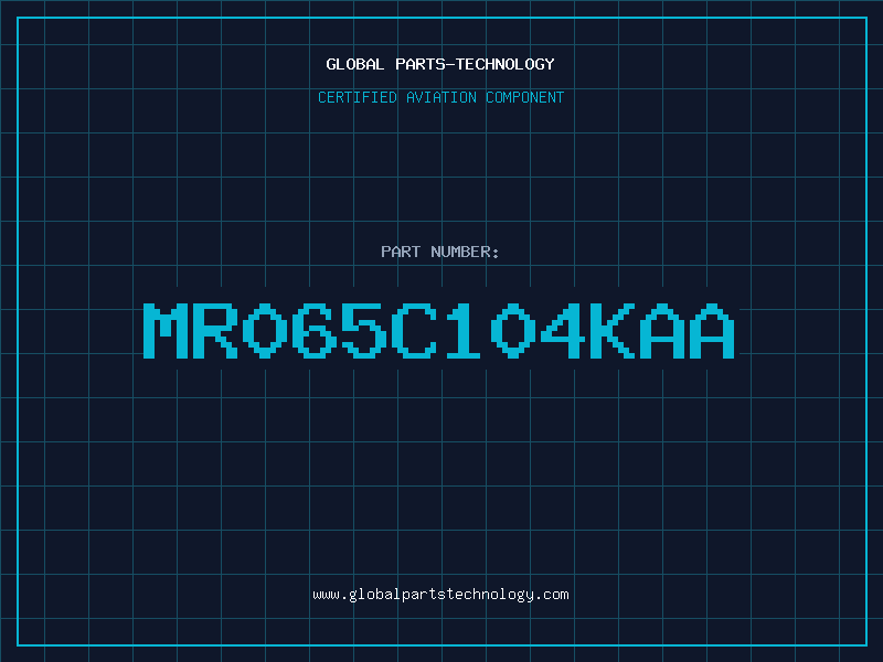 Aviation Part MR065C104KAA