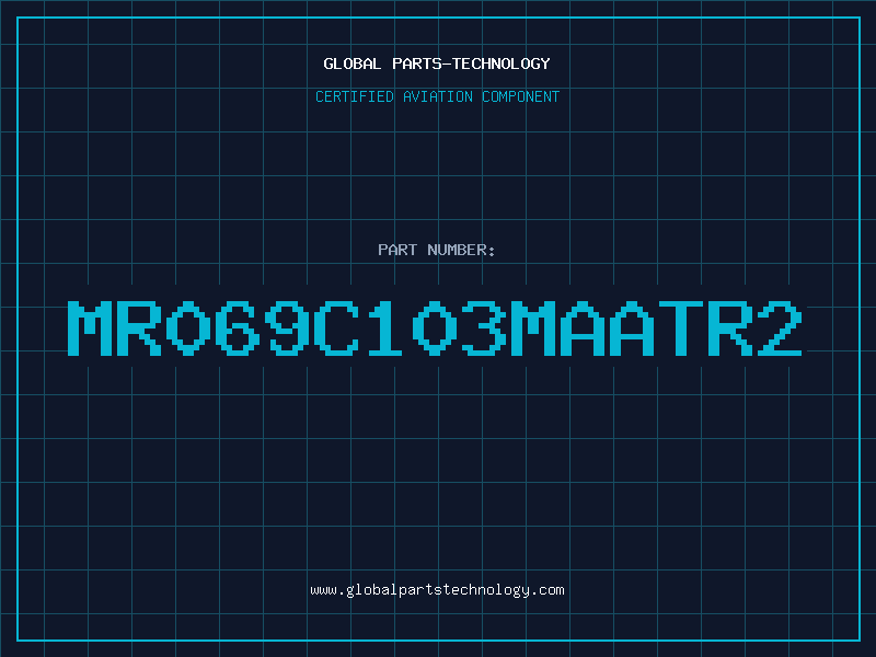 Aviation Part MR069C103MAATR2