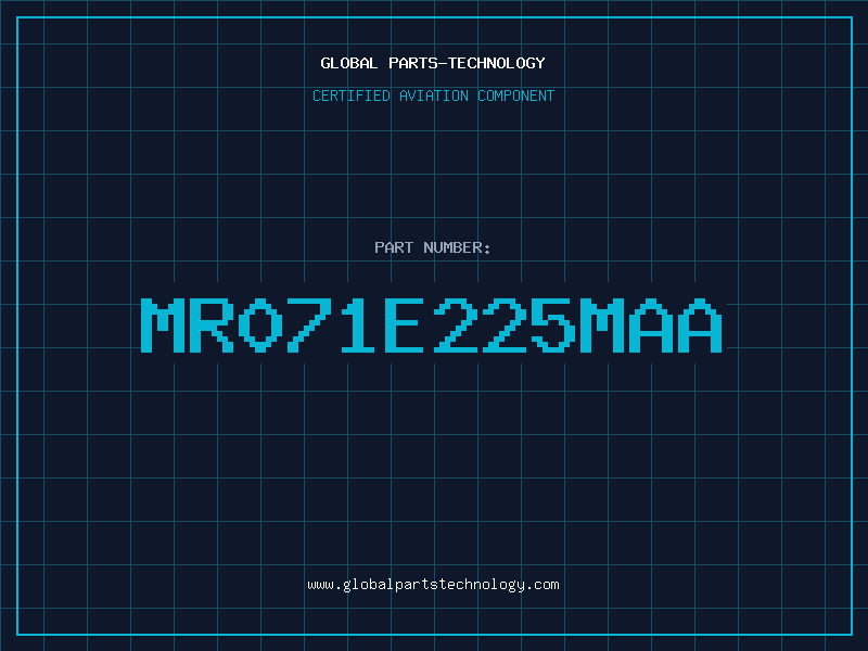 Aviation Part MR071E225MAA