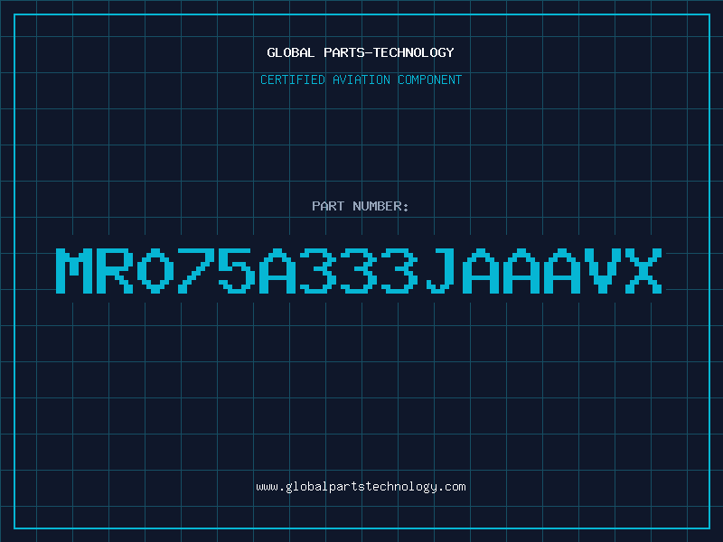 Aviation Part MR075A333JAAAVX
