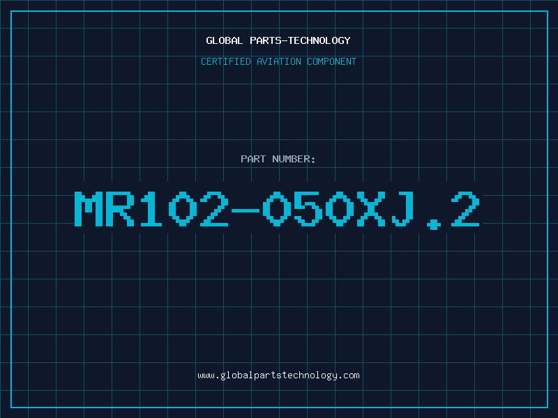 Aviation Part MR102-050XJ.2