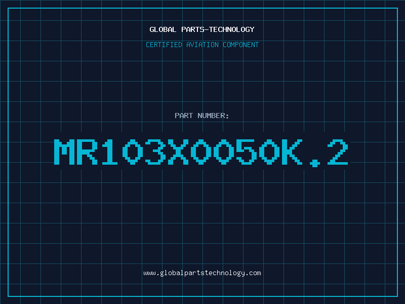 Aviation Part MR103X0050K.2