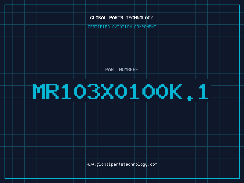 Aviation Part MR103X0100K.1