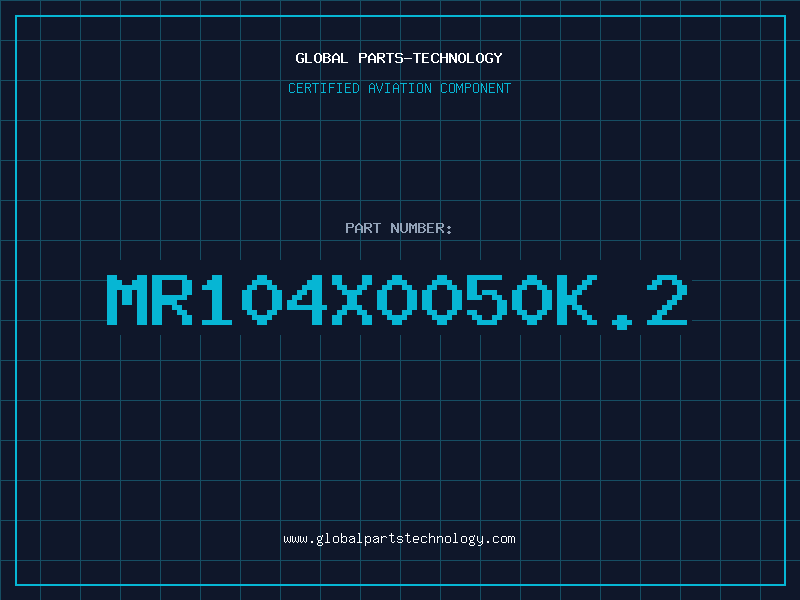 Aviation Part MR104X0050K.2