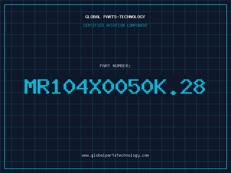 Aviation Part MR104X0050K.28