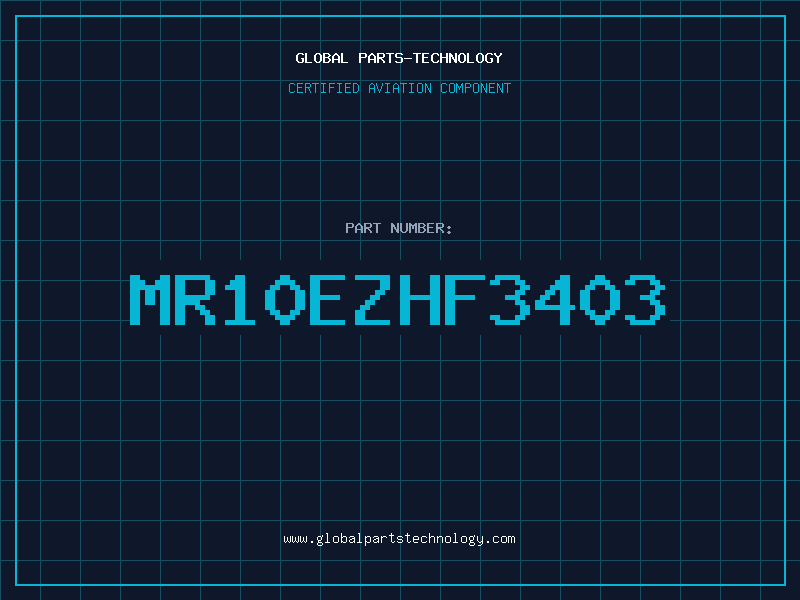 Aviation Part MR10EZHF3403