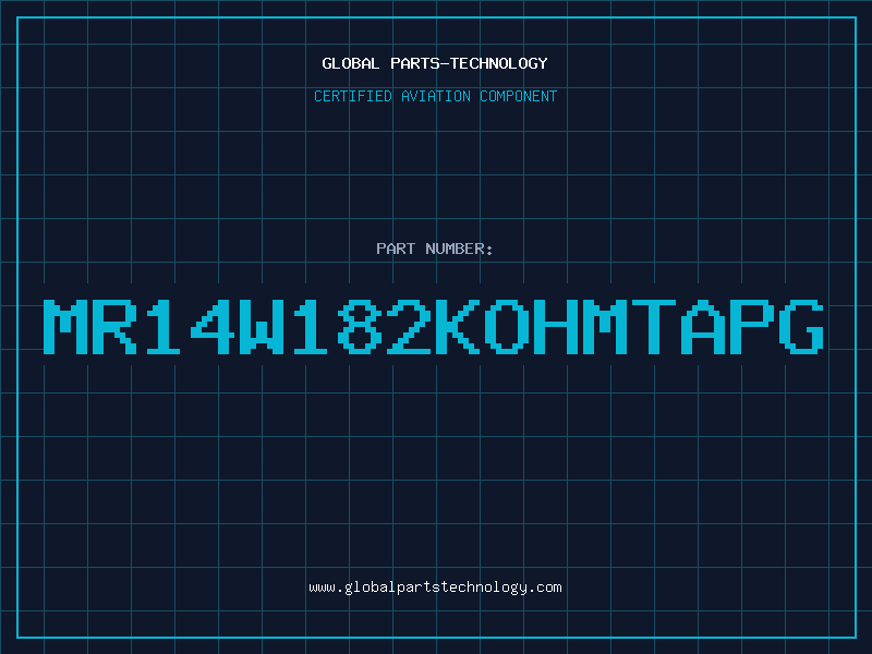 Aviation Part MR14W182KOHMTAPG